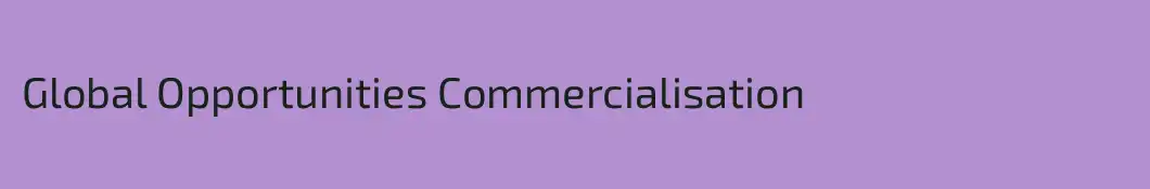 Global Opportunities Commercialisation